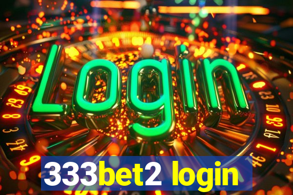 333bet2 login